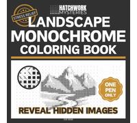 Hatchwork Mysteries. Landscape Monochrome Coloring Book: One Pen Color by Number Book for Adults with Hidden Black-and-White Images - Designs for Relaxation, Calm and Stress Relief