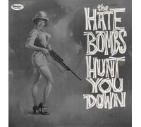 Hate Bombs - Hunt You Down