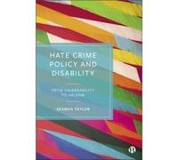 Hate Crime Policy and Disability by Taylor & Seamus Maynooth University & Ireland Taylor Seamus Maynooth University Ireland (Auteur)