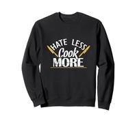 Hate Less Cook More Love Goes Through The Stomac Sweatshirt