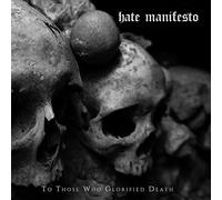 Manifeste de la haine – À ceux qui glorifiaient la mort