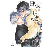 Hate Me, but Let Me Stay Vol. 7
