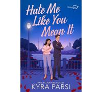 Hate me like you mean it Edition Française - Kyra Parsi - Shingfoo - broché - Roman