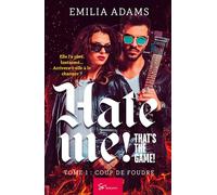 Hate me! That's the game! - Tome 1: Coup de foudre