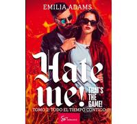 Hate me! That's the game! - Tomo 2: Todo el tiempo contigo