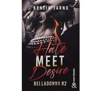 Hate Meet Desire - Belladonna # 2 Kentin Jarno (Auteur)