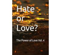 Hate or Love?: The Power of Love Vol. 4