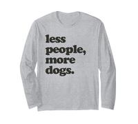Hate People Love Dogs Quote Less People, More Dogs. Manche Longue