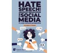 Hate Speech And Abusive Behaviour On Social Media: A Cross-Cultural Perspective (Critical Media Studies)