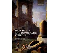 Hate Speech and Democratic Citizenship