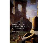 Hate Speech And Democratic Citizenship
