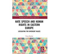 Hate Speech And Human Rights In Eastern Europe