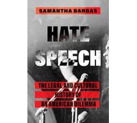 Hate Speech: The Legal and Cultural History of an American Dilemma