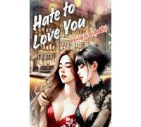 Hate to Love You: Enemy to Lovers: Lesbian Sapphic GL Novel