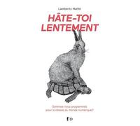 Hate-Toi Lentement Sommes Nous Programmes Pour la Vitesse.. - Maffei Lamberto - Fyp - broché - Essai
