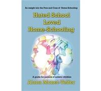 Hated School Loved HomeSchooling by Alana MonetTelfer Inconnu (Auteur)