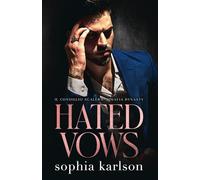 Hated Vows: A fake marriage, enemies to lovers, mafia romance