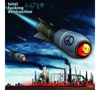 Total Fucking Destruction – Haters