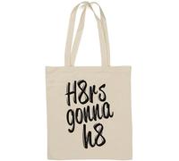 Haters Going to Hate H8rs Gonna H8 Sac fourre-tout en coton naturel Blanc