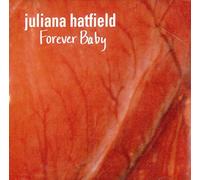 Hatfield, Juliana - Forever Baby