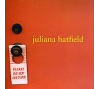 Hatfield, Juliana - Please Do Not Disturb by Hatfield, Juliana EP edition (1997) Audio CD