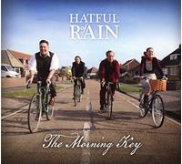 Hatful of Rain - The Morning Key [Import]