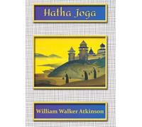 Hatha Joga - William Walker Atkinson (livre en polonais)