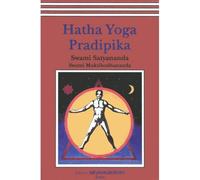 Hatha Yoga Padipika Hatha Yoga Pradipika - Swami Satyananda Saraswati - Satyanandashram - broché - Essai