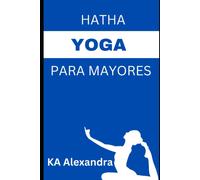 Hatha Yoga Para Personas Mayores: La Búsqueda Del Verdadero Yo Tpe Extragrueso El Cuerpo Sutil