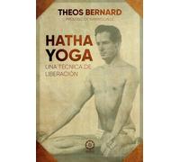 Hatha Yoga una técnica de liberación