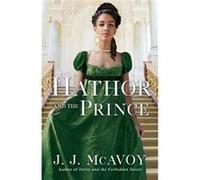 Hathor and the Prince by J.J. McAvoy J.J. McAvoy (Auteur)