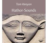 Hathor-Sounds von Tom Kenyon (2013) Audio CD