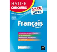 Hatier Concours CRPE 2018 - Français tome 2 - Epreuve écrite d'admissibilité