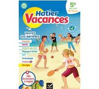 Hatier vacances - Cahier de vacances 2025 Toutes les matières - de la 5e vers la 4e Sylvie Collard (Auteur), Pierre Jauffret (Auteur), Caroline Le Gouil (Auteur), Sébastien Lenglet (Auteur), Agnès Vel