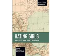 Hating Girls: An Intersectional Survey of Misogyny