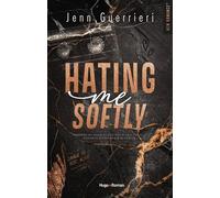 Hating me softly - Jenn Guerrieri - Hugo Roman - ebook (ePub) - Roman