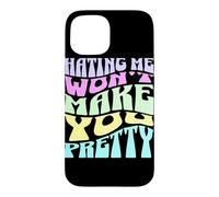 Hating Me Won't Make You Pretty Typographie Pastel rétro Coque pour iPhone 15