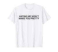Hating Me Won't Make You Pretty Y2k Aesthetic Iconic Slogan T-Shirt