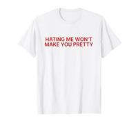 Hating Me Won't Make You Pretty Y2k Aesthetic Iconic Slogan T-Shirt