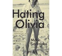 Hating Olivia: A Dark Literary Confession - Gritty American Fiction of Love and Erotic Language