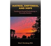 Hatred, Emptiness, and Hope: Transference-Focused Psychotherapy in Personality Disorders