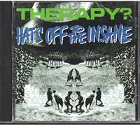 Therapy - Hats Off to The Insane
