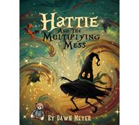 Hattie and the Multiplying Mess