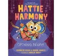 Hattie Harmony: Opening Night
