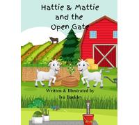 Hattie & Mattie and the Open Gate