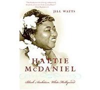 Hattie McDaniel Jill Watts (Auteur)