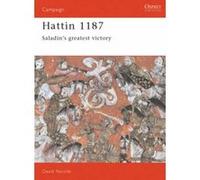 Hattin 1187, Campaign Series David Nicolle (Auteur)