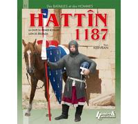 Hattin 1187 L'inévitable défaite des croisés - Didier Davin - Histoire Et Collections - broché - Etude