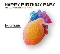 Hattler – Happy Birthday Baby : And All the Best of 25 Years – CD – Broken Silence