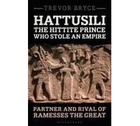 Hattusili, The Hittite Prince Who Stole An Empire